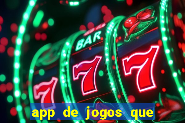 app de jogos que realmente pagam dinheiro